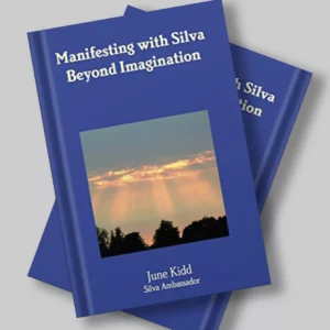 Manifesting with Silva Beyond Imagination – Kindle Edition
